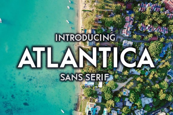 Atlantica Typeface for Modern Web Design